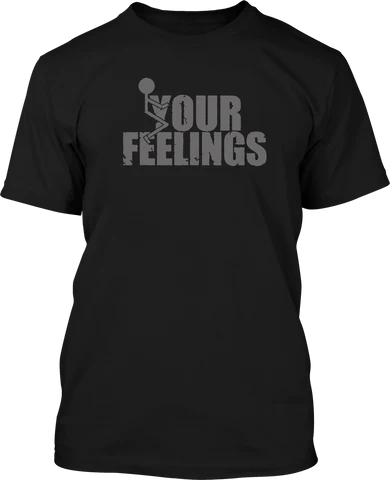 F*ck Your Feelings -Black